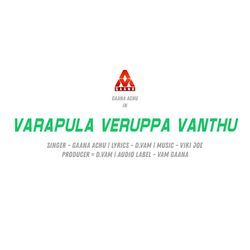 Varapula Veruppa Vanthu