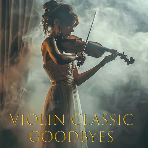 Violin Classic Goodbyes