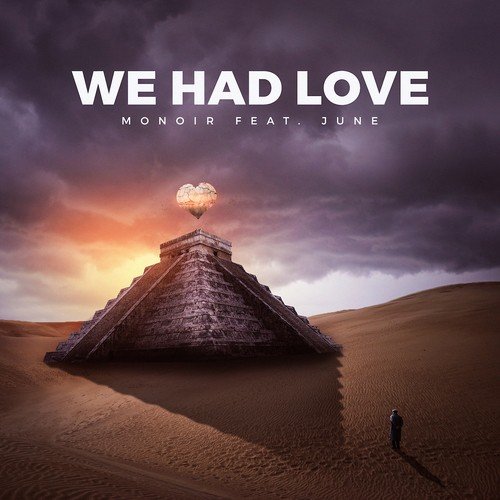 We Had Love (Extended)