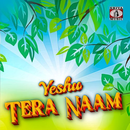 Yeshu Tera Naam