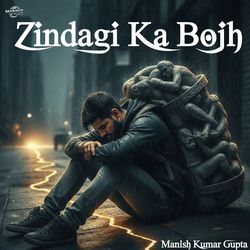 Zindagi Ka Bojh