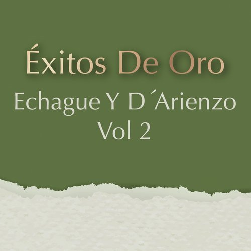 Éxitos de Oro Echague y D'Arienzo, Vol. 2