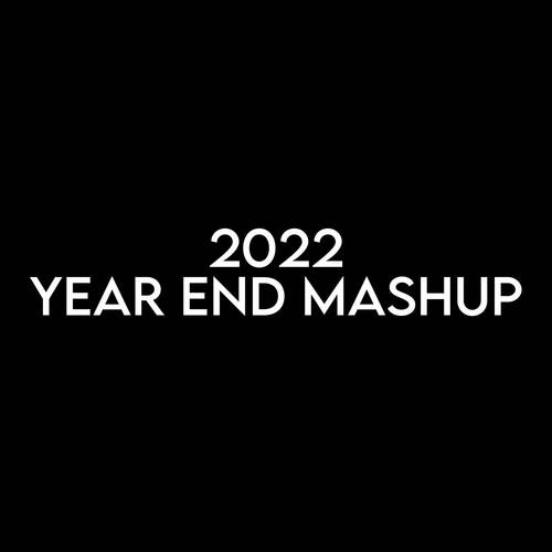 2022 year end mashup