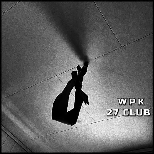 27 Club Lyrics - WPK - Only on JioSaavn