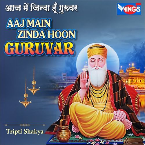 Aaj Main Zinda Hoon Guruvar