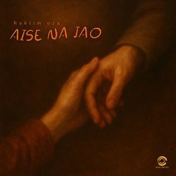 Aise Na Jao