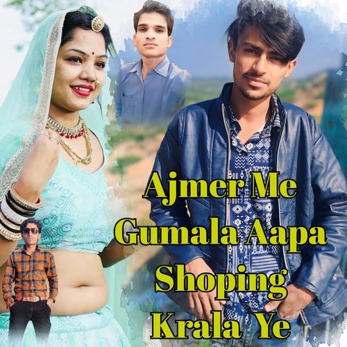 Ajmer Me Gumala Aapa Shoping Krala Ye