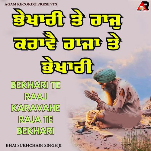 Bekhari Te Raaj Karavahe Raja Te Bekhari