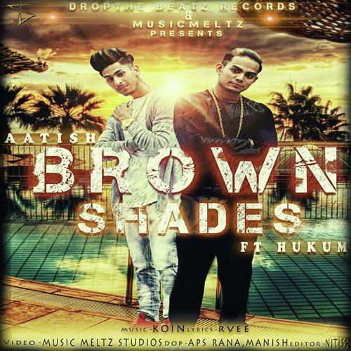 Brown Shades (feat. Hukum)