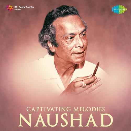 Captivating Melodies - Naushad