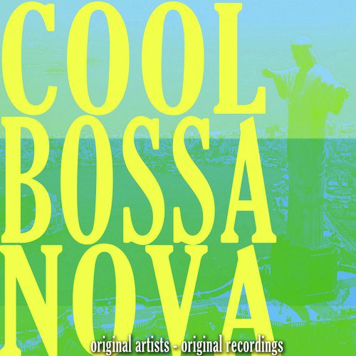 Cool Bossa Nova