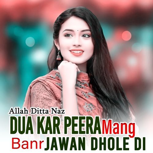 Dua Kar Peera Mang Banr Jawan Dhole Di