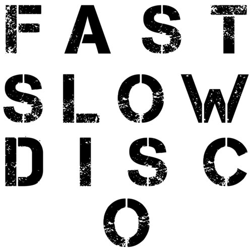 Fast Slow Disco_poster_image