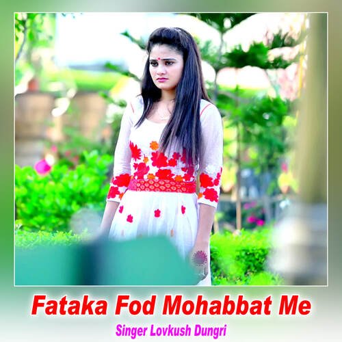 Fataka Fod Mohabbat Me