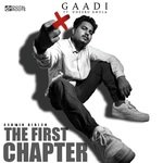 Gaadi (From "The First Chapter")