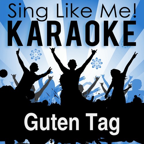 Guten Tag (Karaoke Version) (Originally Performed By Veronika Fischer)