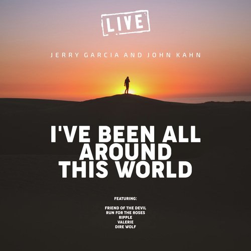 I've Been All Around This World (Live)