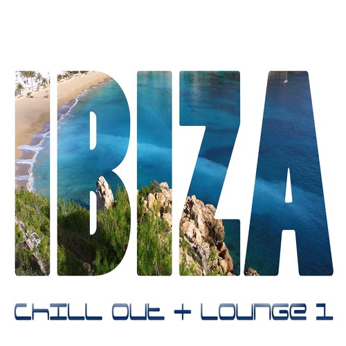 IBIZA Vol.1 (Chill Out and Lounge)
