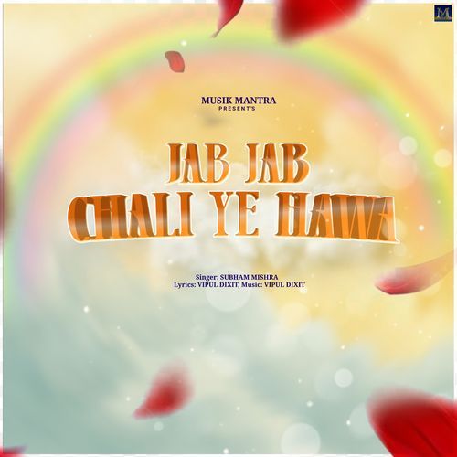 Jab Jab Chali Ye Hawa