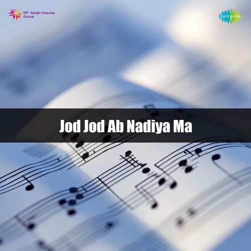 Jod Jod Ab Nadiya Ma