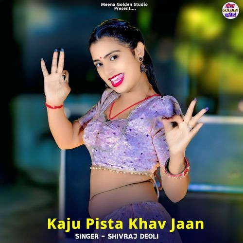 Kaju Pista Khav Jaan