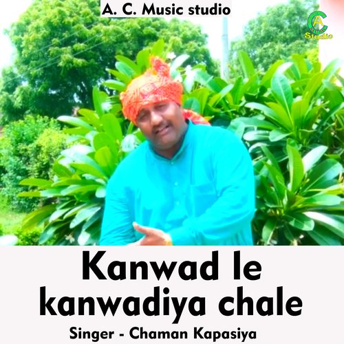 Kanwad Le Kanwadiya Chale