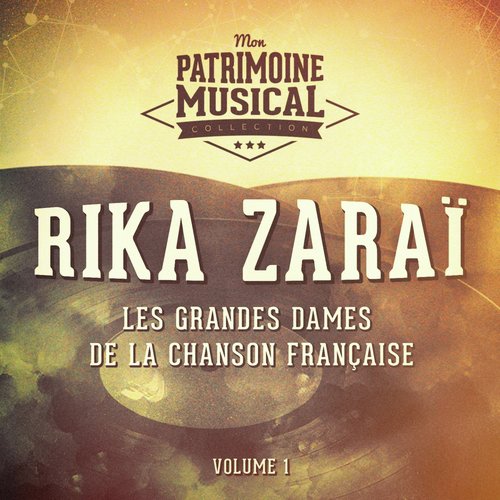 Les Grandes Dames De La Chanson Française: Rika Zaraï, Vol. 1