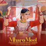 Mharo Meet (Feat. Shefali Saxena)