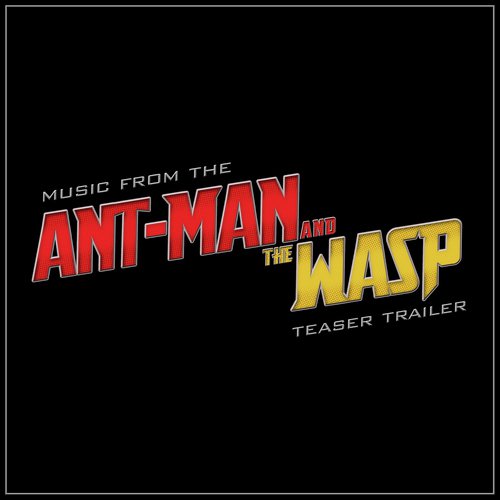 Music from the "Ant-Man and The Wasp" Teaser Trailer_poster_image