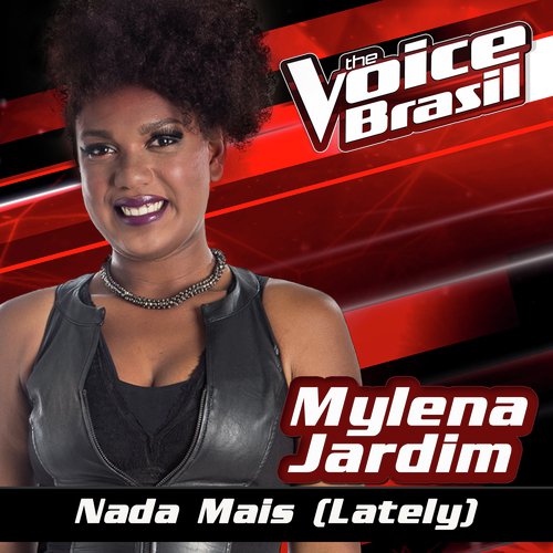 Nada Mais (Lately) (The Voice Brasil 2016)