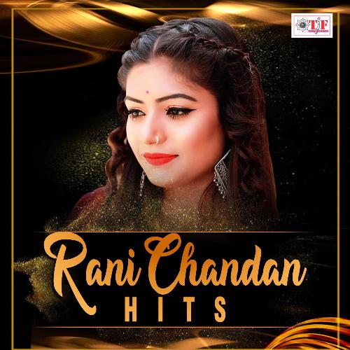 Rani Chandan Hits