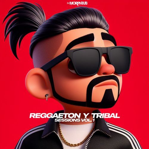 Reggaeton Y Tribal Sessions Vol.1