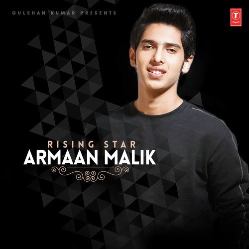 Rising Star - Armaan Malik