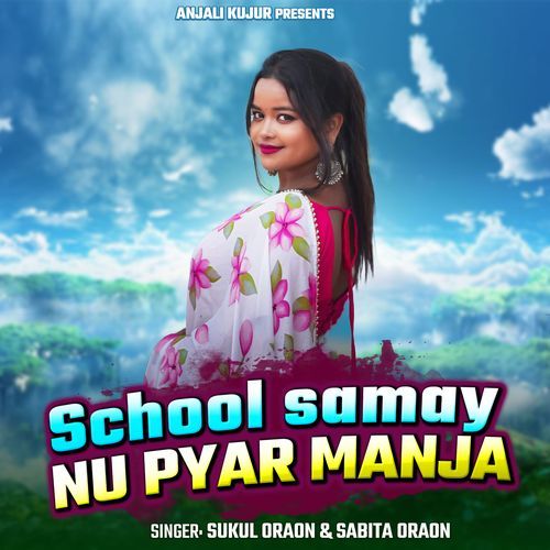 School Samay Nu Pyar Manja