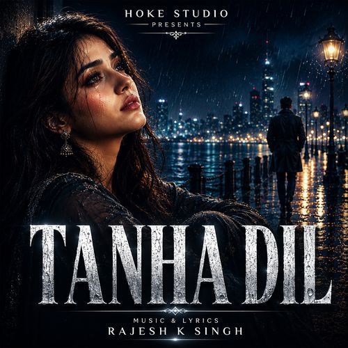 TANHA DIL