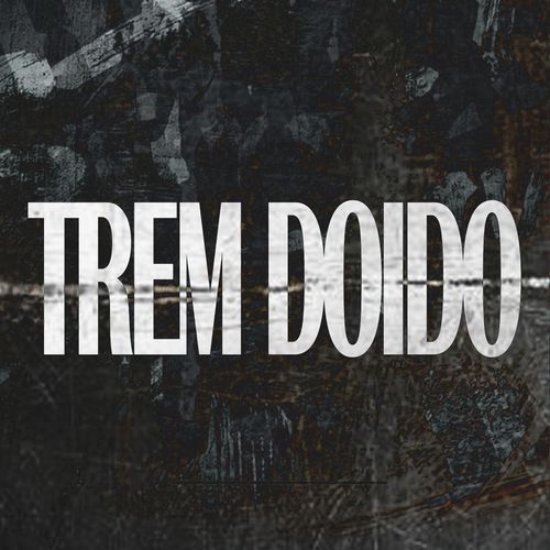 TREM DOIDO_poster_image