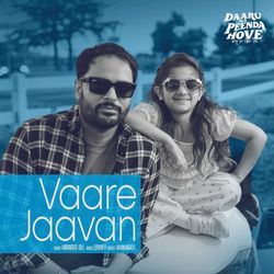 Vaare Jaavan (From &quot;Daaru Na Peenda Hove&quot;)-GDhYS0NIVXU