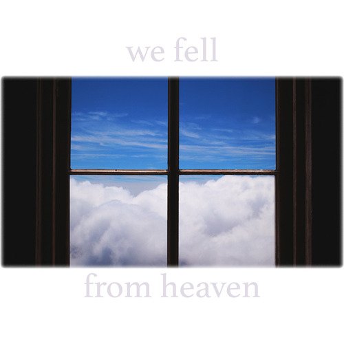 We Fell from Heaven