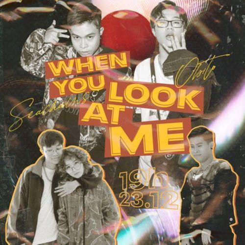 When You Look at Me (feat. Seachains)