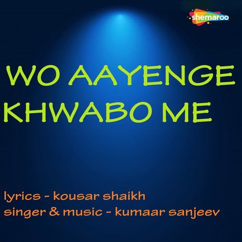 Wo Aayenge Khwabo Me
