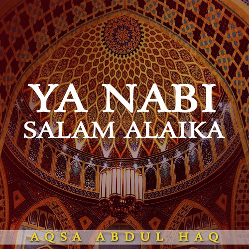 ya nabi salam alaika naat download