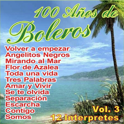 100 Años de Bolero Vol. 3