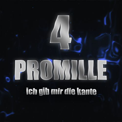 4 ProMille Ich Gib Mir Die Kante cover art