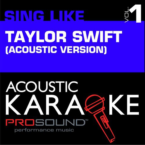 Acoustic Karaoke: Sing Like Taylor Swift V.1