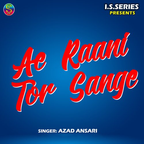 Ae Raani Tor Sange