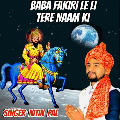 Baba Fakiri Le Li Tere Naam Ki