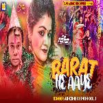 Barat He Aaye (Holi Song)