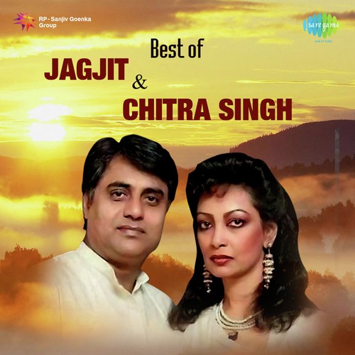 Best Of Jagjit And Chitra Singh