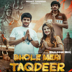 Bhole Mere Taqdeer (Dialogue Mix)-MQMBQwYCVn0