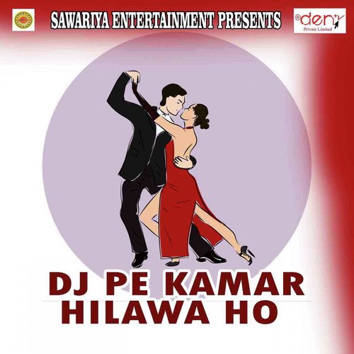 DJ Pe Kamar Hilawa Ho